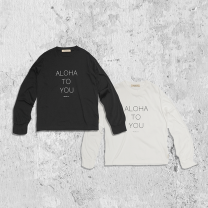 'olu'olu |  ALOHA TO YOU  L/S T-SHIRT